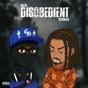 Disobedient (feat. 1Strikaa) (Explicit)