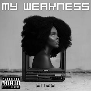 My Weakness (Explicit)