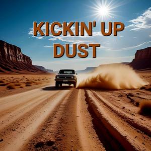 Kickin' Up Dust