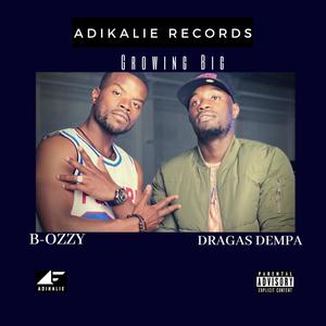 Growing BIG(feat. Dragas Dempa & AR TEAM) (Explicit)