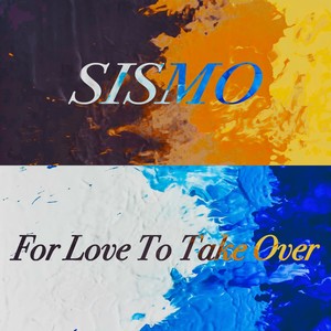 For Love to Take Over