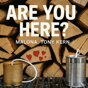 Are you here? (feat. Malona)