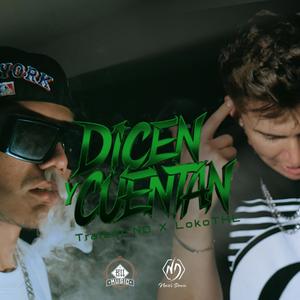 Dicen y cuentan (feat. Traizor ND, Lokothl & RPK Beatz) [Explicit]