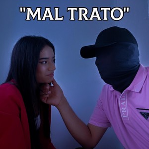 Mal Trato (Explicit)