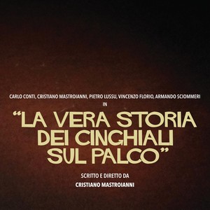 La Vera Storia Dei Cinghiali Sul Palco