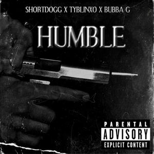 Humble (feat. TYBlinxo & Bubba G) (Explicit)