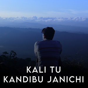 Kali Tu Kandibu Janichi