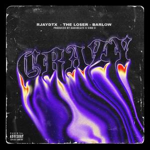 Crazy (feat. TheLo$er & Barlow) (Explicit)