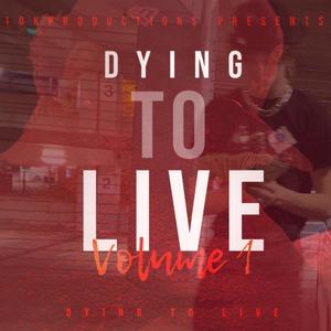 Dying To Live (Vol. 1) [Explicit]