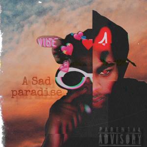 A Sad Paradise (Explicit)