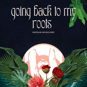 Going Back to My Roots (Original Mix)