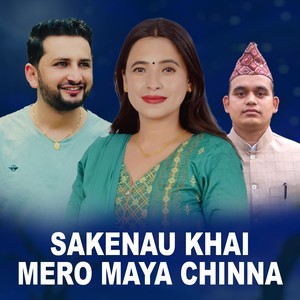 Sakenau Khai Mero Maya Chinna