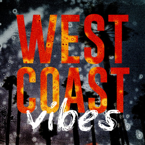 West Coast Vibes (Explicit)