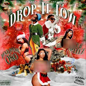 Drop It Low (feat. MarMar Oso) [Explicit]