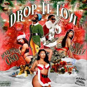 Drop It Low (feat. MarMar Oso) (Explicit)
