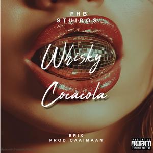 Whisky cocacola (feat. Prod Caaimaan)