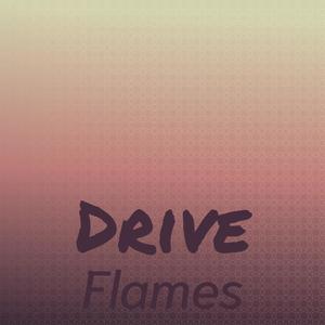 Drive Flames