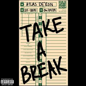 TAKE A BREAK (Explicit)