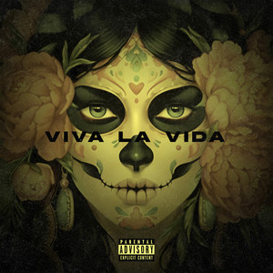 Viva Lá Vida (Explicit)