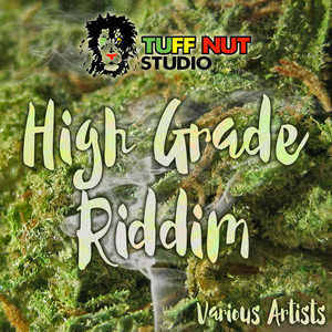 High Grade Riddim (Explicit)