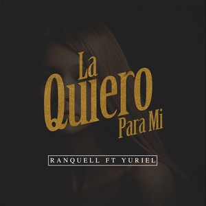 La Quiero para Mi (feat. Ranquell)