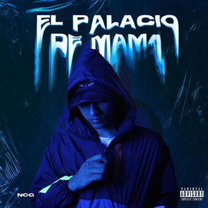 El Palacio de Mamà (Explicit)