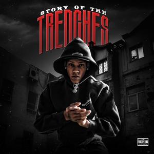 Story of the Trenches (Explicit)