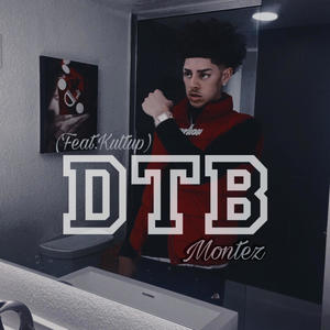 DTB (feat. KuttUp) (Explicit)