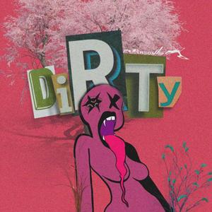 DIRTY (Explicit)