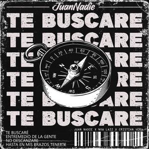 Te Buscaré (feat. Now Lazz & Cristian Vera music) [Explicit]