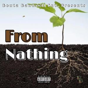 From Nathing(feat. BB Derf, BB Dizzy & DOPE Jay) (Explicit)
