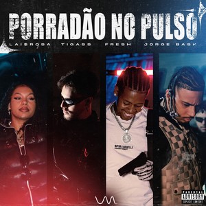 Porradão no Pulso (Explicit)