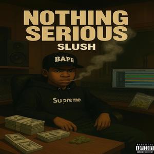 Nothing Serious (Explicit)