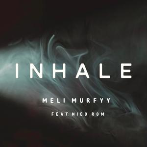 Inhale(feat. Nico Rom) (Explicit)