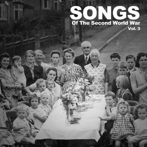 Songs of the Second World War, Vol. 3