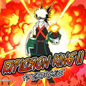 Explosion King II(Bakugo Rap)[feat. Carter Sauce] (Explicit)