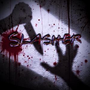 Slasher (Explicit)