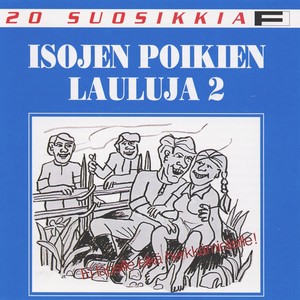 20 Suosikkia / Isojen poikien lauluja 2