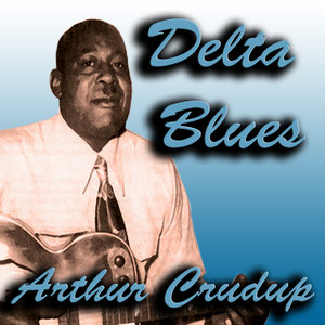 Delta Blues Arthur Crudup