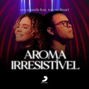 Aroma Irresistível