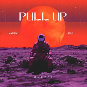 Pull Up (feat. Kamda Soul) [Explicit]