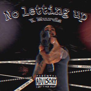 No Letting up (Explicit)