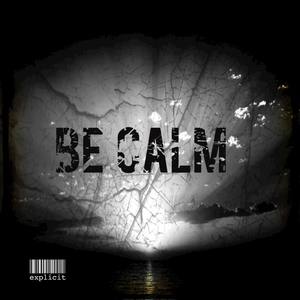 Be Calm - Single