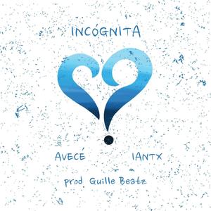 Incógnita (feat. Iantx & Guille Beatz)