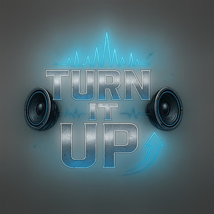 Turn It Up