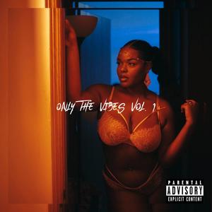 Only The Vibes, Vol. 1 (Explicit)