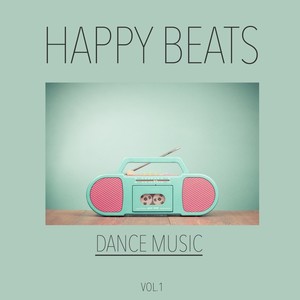 Happy Beats Dance Music, Vol. 1 - Tech House (Explicit)