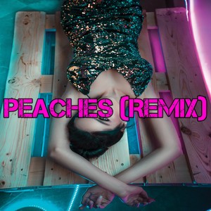 Peaches (Remix)