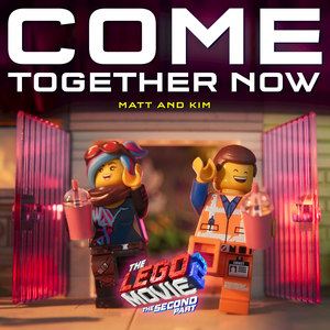 Come Together Now (From The LEGO® Movie 2: The Second Part - Original Motion Picture Soundtrack)