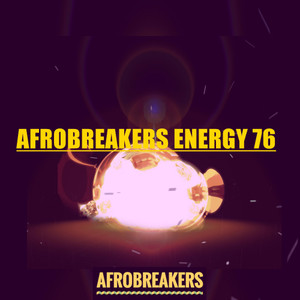 AFROBREAKERS ENERGY 76